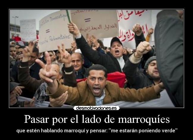 Pasar por el lado de marroquíes -