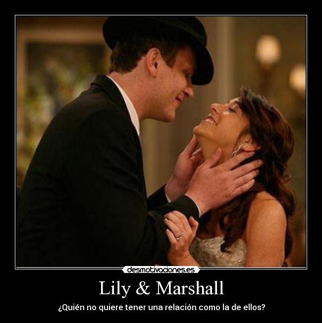 Lily & Marshall - ¿Quién no quiere tener una relación como la de ellos?