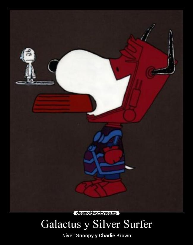 Galactus y Silver Surfer - Nivel: Snoopy y Charlie Brown