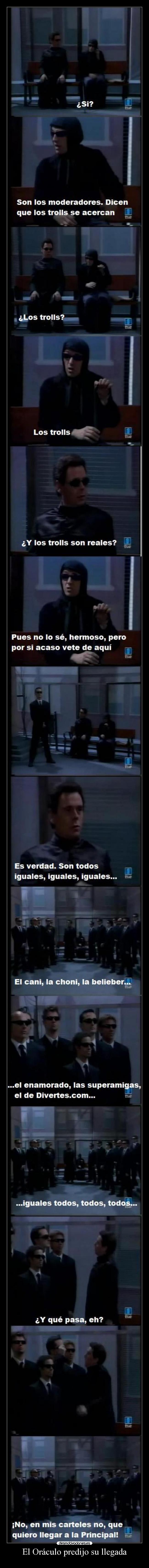 El Oráculo predijo su llegada - 