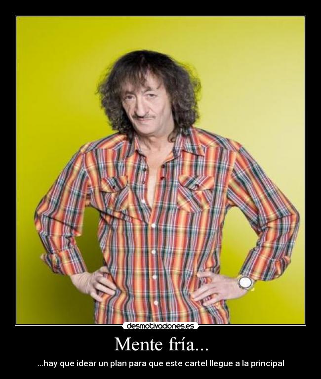Mente fría... - 