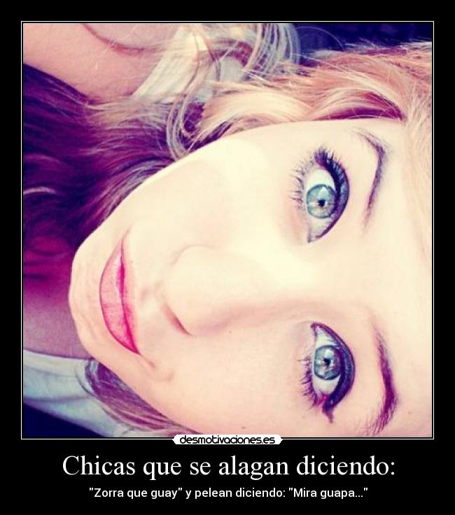 Chicas que se alagan diciendo: - 