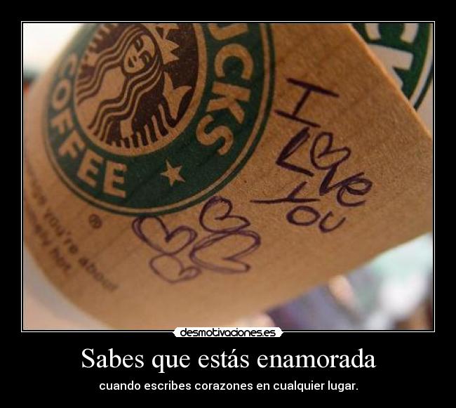 Sabes que estás enamorada - cuando escribes corazones en cualquier lugar.