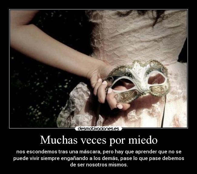 Muchas veces por miedo - 