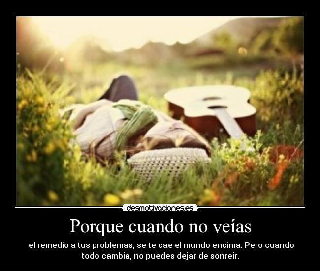 Porque cuando no veías - 