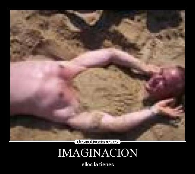 IMAGINACION - ellos la tienes