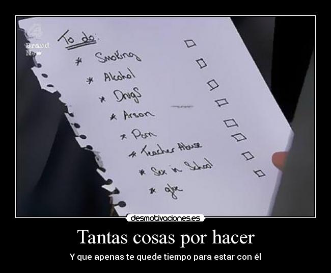 Tantas cosas por hacer - Y que apenas te quede tiempo para estar con él