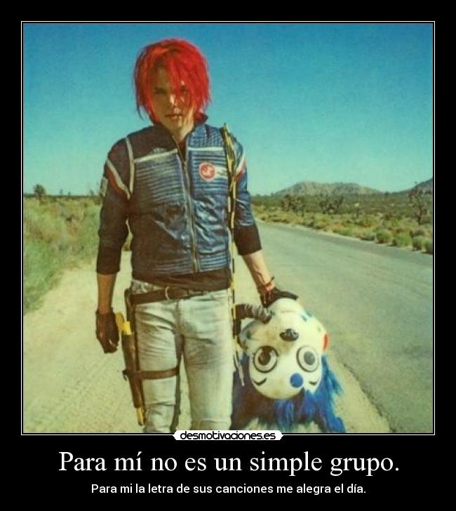 Para mí no es un simple grupo. - 