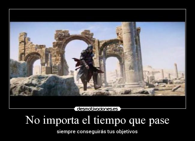 carteles ezio assassin tiempo desmotivaciones