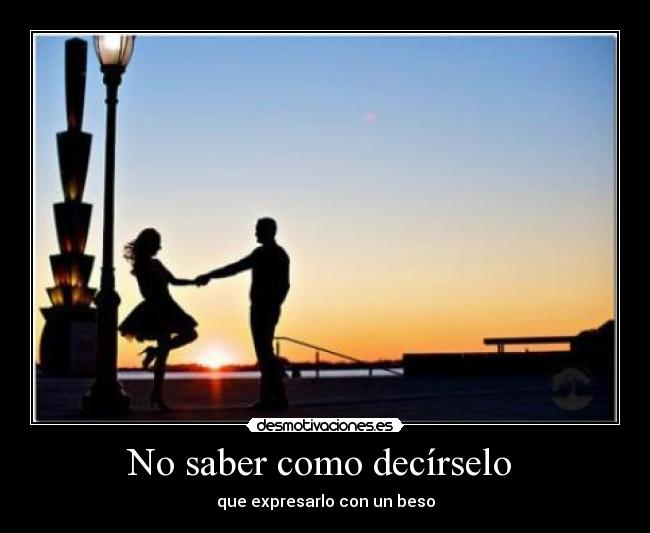 No saber como decírselo -