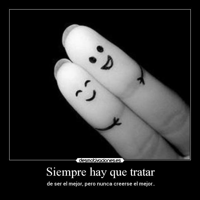 Siempre hay que tratar -