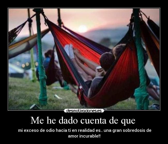 Me he dado cuenta de que -