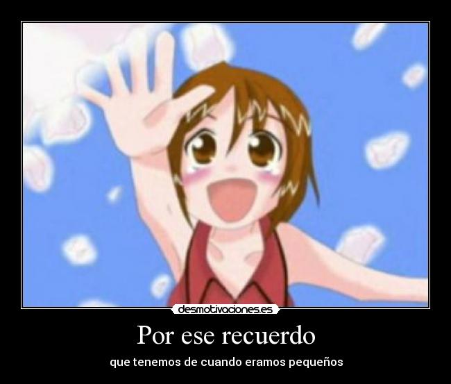 Por ese recuerdo -