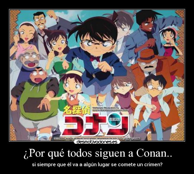 carteles seguirconanranayumimitsuyikogentaagasakogorokazuhaheijishinichisonokohaibaracrim desmotivaciones