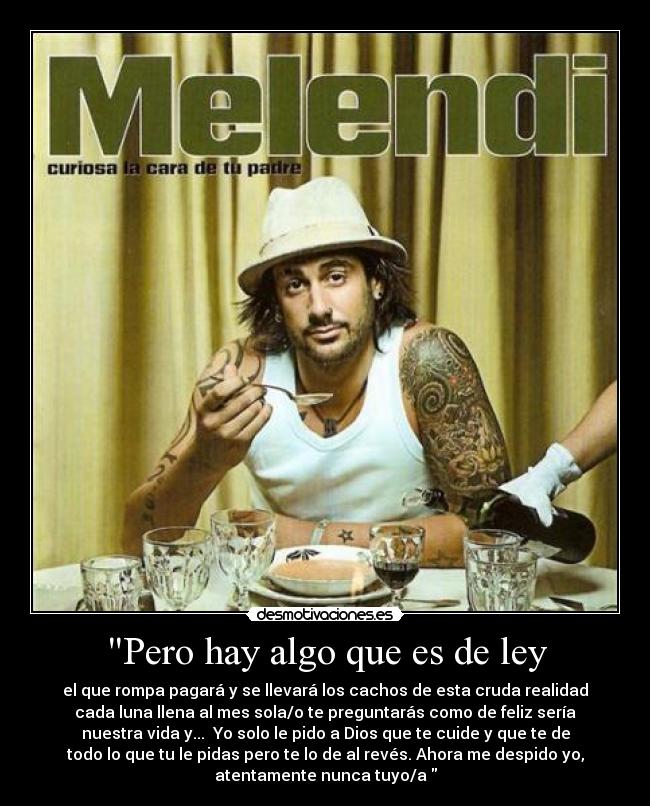 Pero hay algo que es de ley -