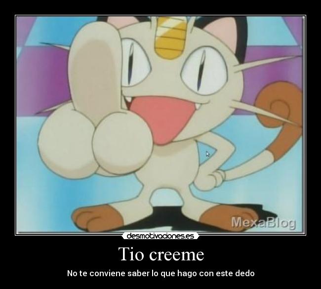Tio creeme - No te conviene saber lo que hago con este dedo
