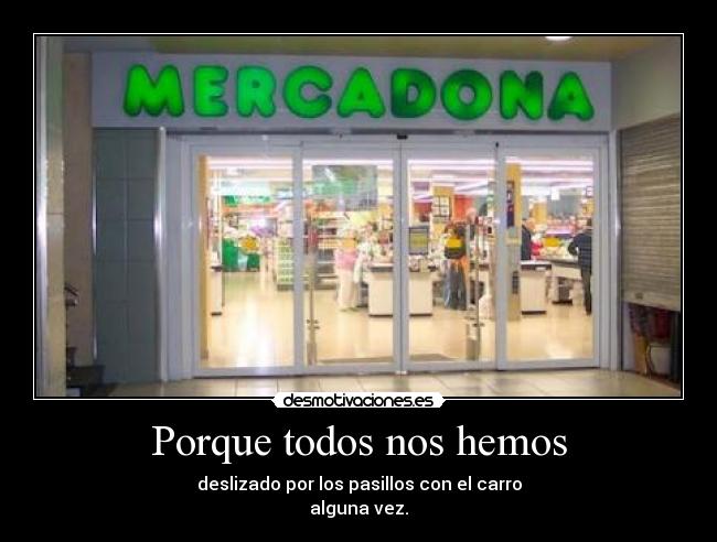 Porque todos nos hemos -