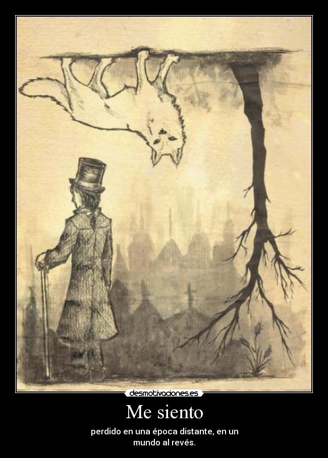 carteles sentir perdido epoca mundo desmotivaciones