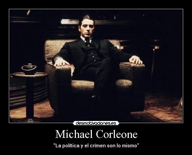Michael Corleone - La política y el crímen son lo mismo