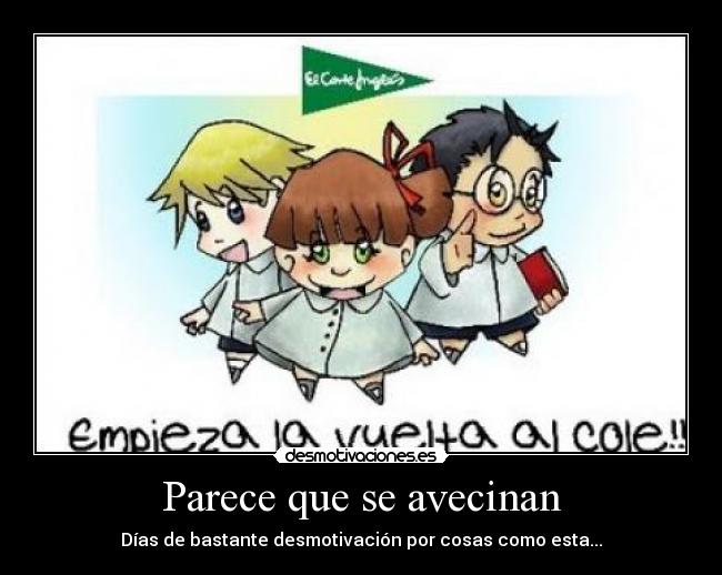 Parece que se avecinan - Días de bastante desmotivación por cosas como esta...