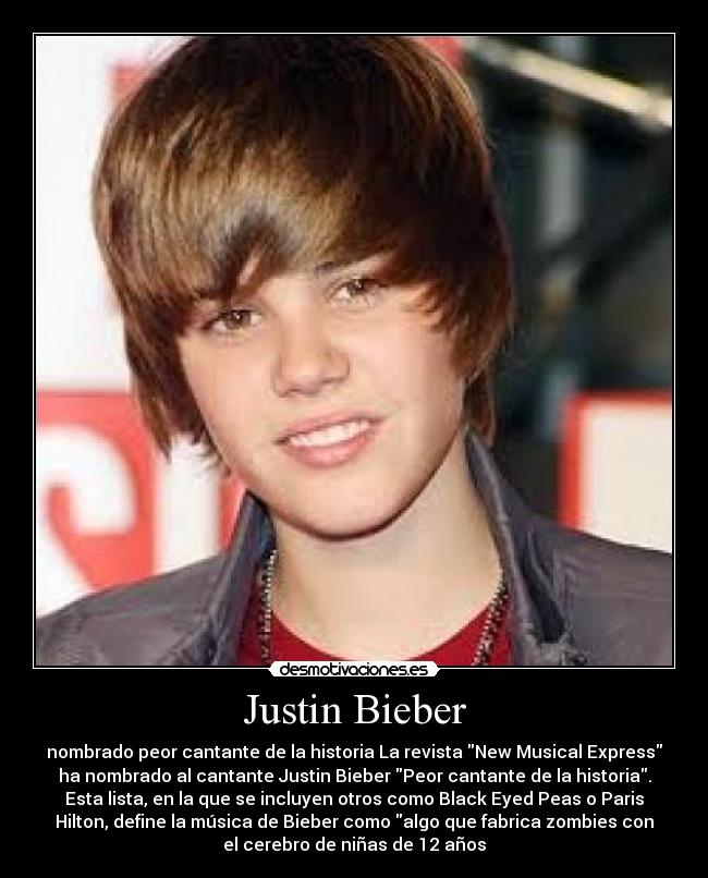 carteles bieber combies cerebro ninas anos 12 mierdoso fracasado cantante peor historia desmotivaciones