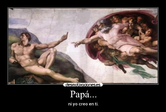Papá... -