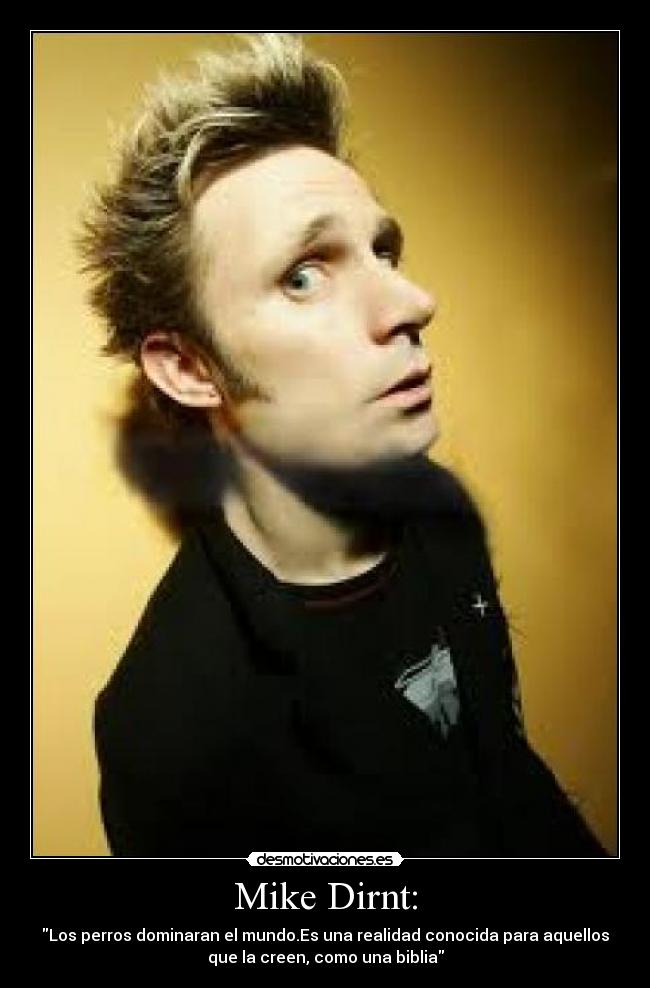 Mike Dirnt: - 