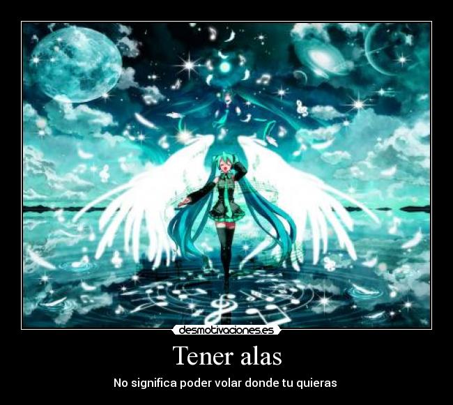 Tener alas - No significa poder volar donde tu quieras