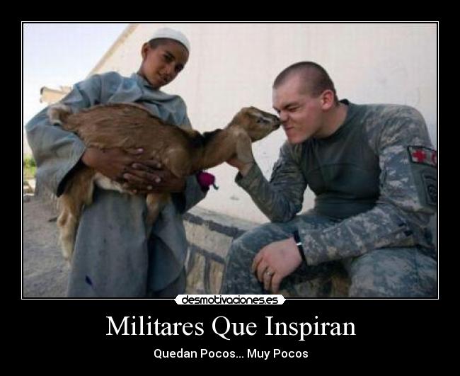Militares Que Inspiran - Quedan Pocos... Muy Pocos