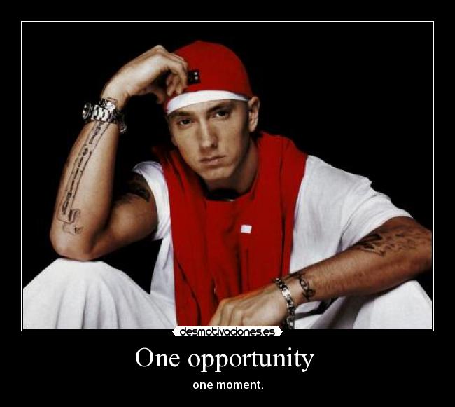 One opportunity  - 