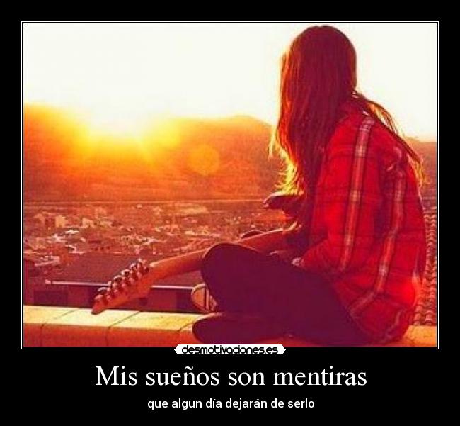 Mis sueños son mentiras -