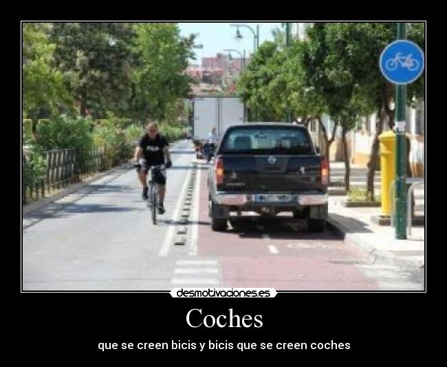 Coches - que se creen bicis y bicis que se creen coches