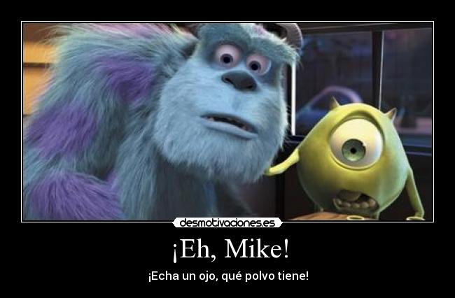 ¡Eh, Mike! - 