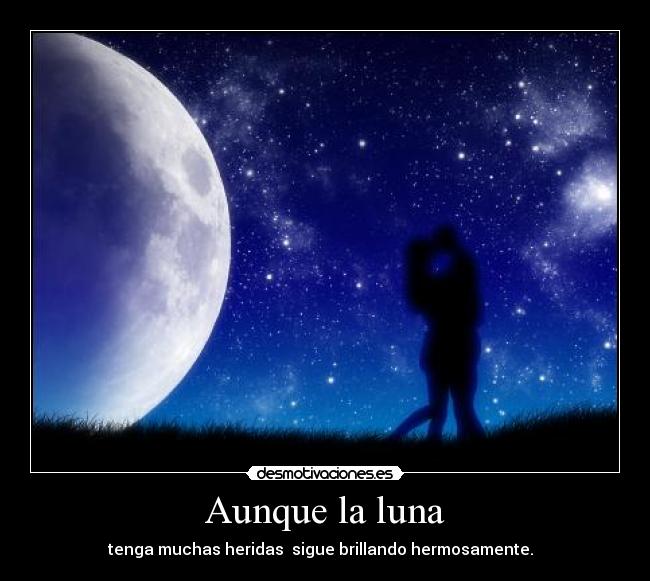 carteles luna heridas brillar hermosa desmotivaciones