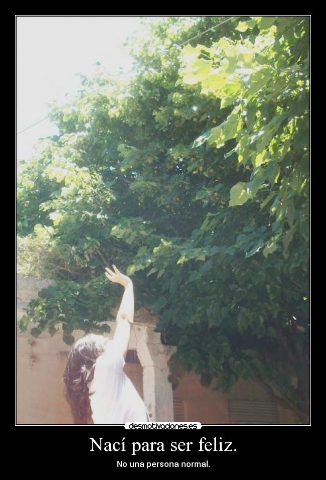 Nací para ser feliz. - 