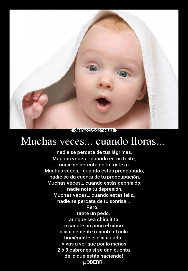 Muchas veces... cuando lloras... -