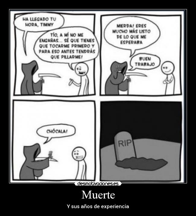 Muerte - Y sus años de experiencia