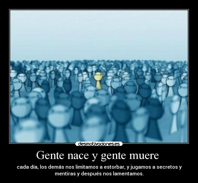 Gente nace y gente muere  - 