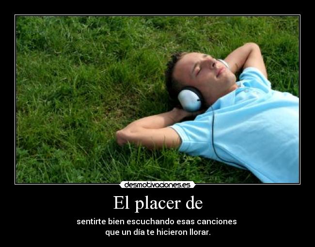 El placer de -