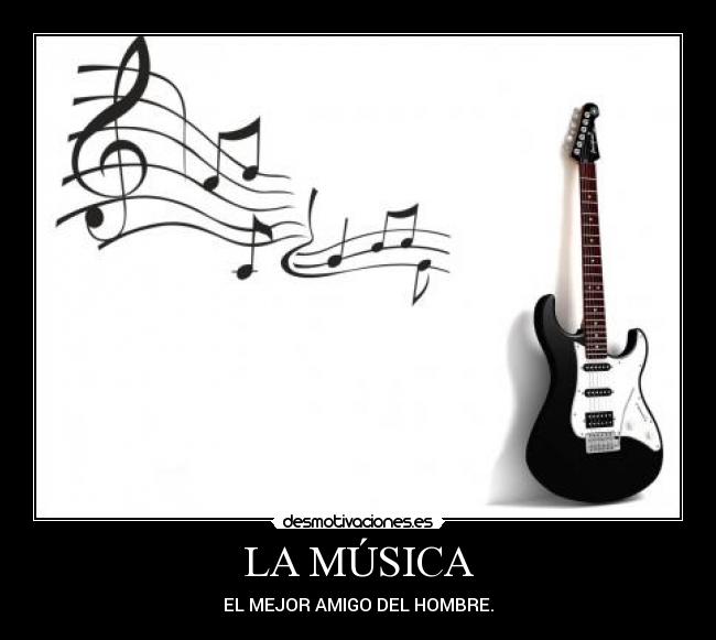 LA MÚSICA -