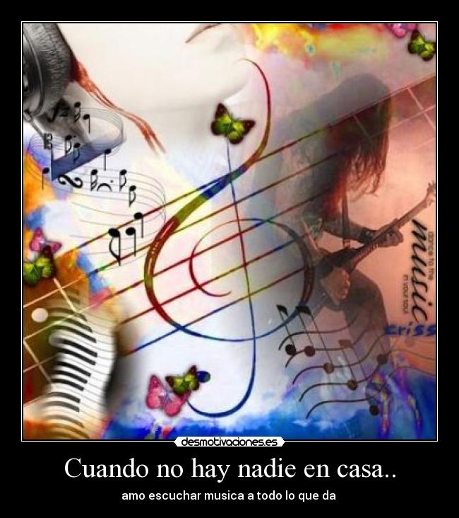 Cuando no hay nadie en casa.. - amo escuchar musica a todo lo que da ♥