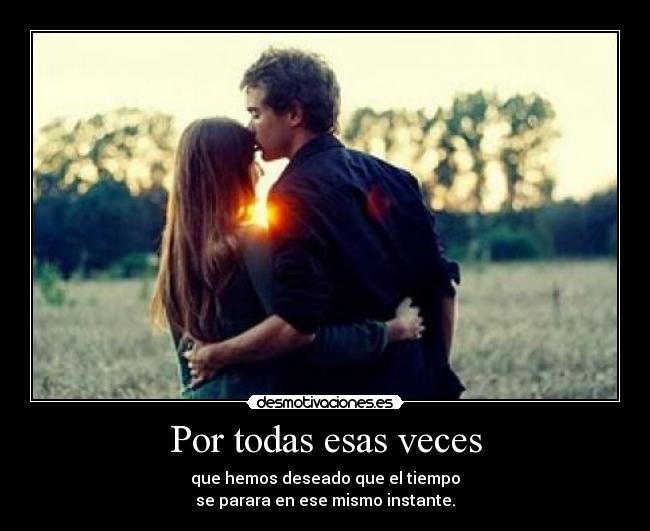 Por todas esas veces -