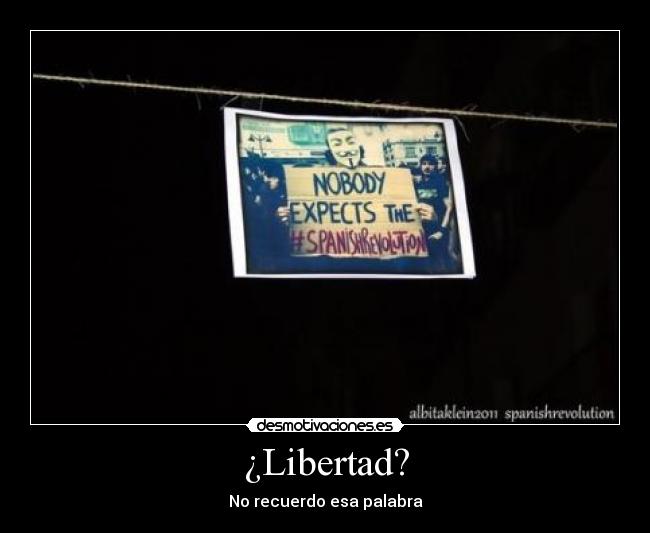 ¿Libertad? -