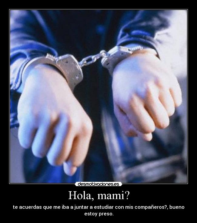 Hola, mami? -