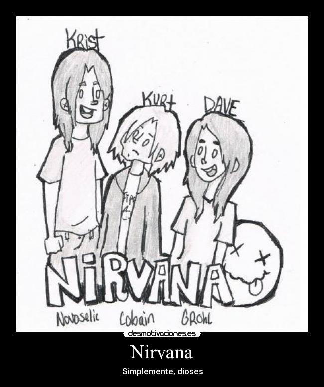 Nirvana - Simplemente, dioses