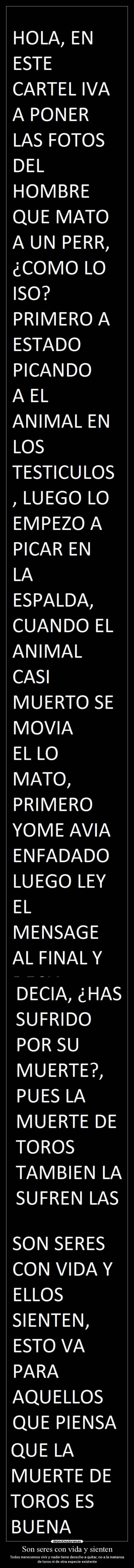 Son seres con vida y sienten -