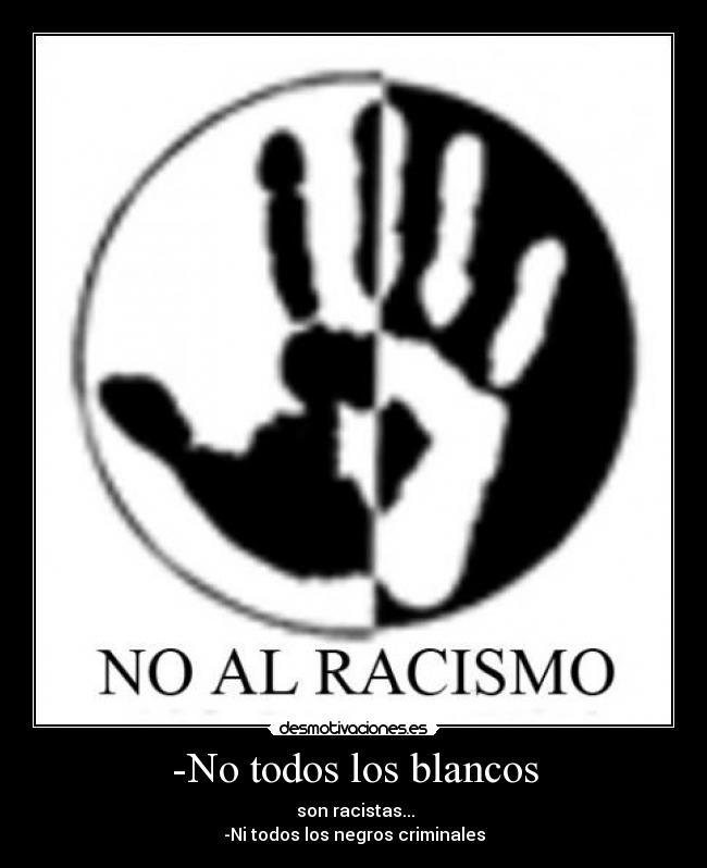carteles racismo desmotivaciones