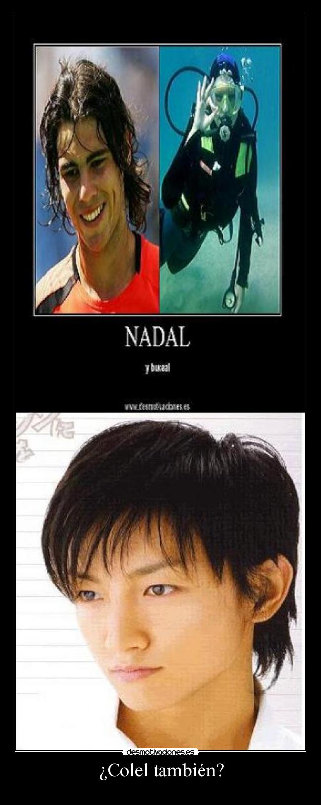 ¿Colel también? -