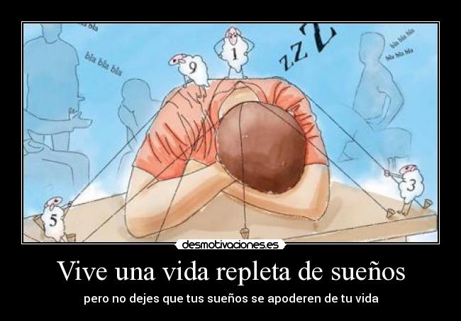 Vive una vida repleta de sueños -