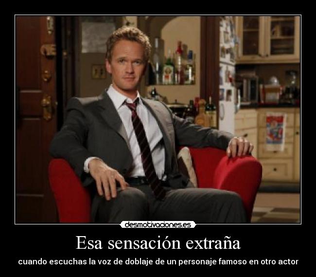 Esa sensación extraña - cuando escuchas la voz de doblaje de un personaje famoso en otro actor